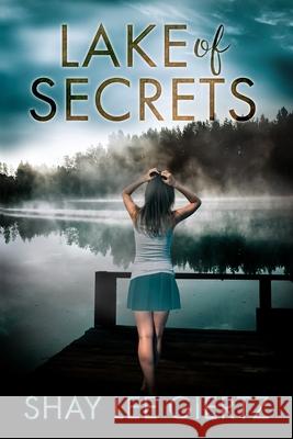 Lake Of Secrets Shay Lee Giertz 9781735280035