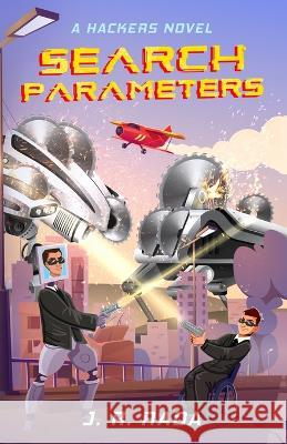 Search Parameters: A Hackers Novel J R Rada   9781735289021 A I M Publishing Group