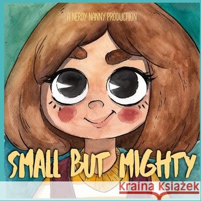 Small but Mighty Clementine Petrova Eve Daniels 9781735289427 Nerdy Nanny