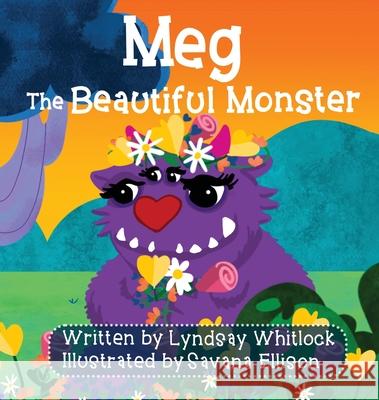 Meg The Beautiful Monster Lyndsay Whitlock Savana Ellison 9781735290270