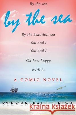 By The Sea: A Comic Novel (Revised Edition) Steven Paul Leiva 9781735298559