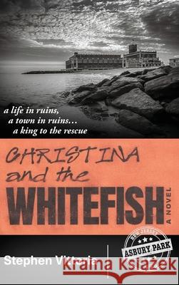 Christina and the Whitefish Stephen Vittoria 9781735298917 Street Legal Cinema