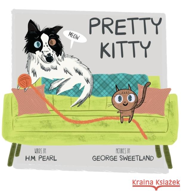 Pretty Kitty H. M. Pearl George Sweetland 9781735304403