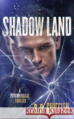 Shadow Land B. B. Griffith 9781735305837 Griffith Publishing LLC