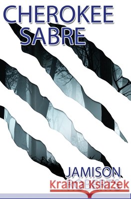 Cherokee Sabre Jamison Roberts 9781735306803
