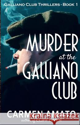 Murder at the Galliano Club Carmen Amato 9781735307947 Laurel & Croton