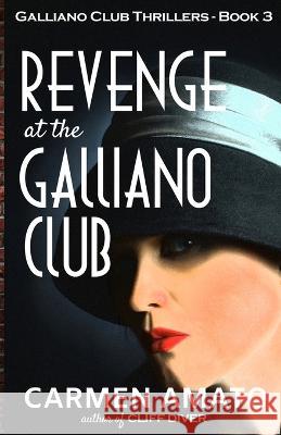 Revenge at the Galliano Club Carmen Amato   9781735307985 Laurel & Croton