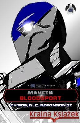 Maveth: Bloodsport Ty'ron W. C., II Robinson 9781735315409 Dark Titan Entertainment