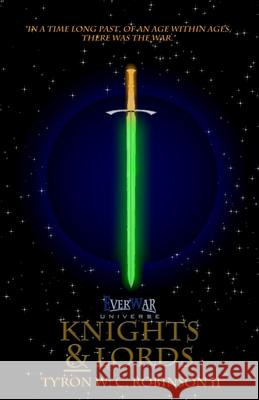 EverWar Universe: Knights & Lords Ty'ron W. C., II Robinson 9781735315485 Dark Titan Entertainment