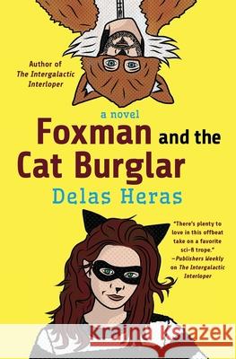 Foxman and the Cat Burglar Delas Heras 9781735317533 Double Six Books