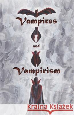 Vampires and Vampirism Dudley Wright 9781735320144 Curious Publications