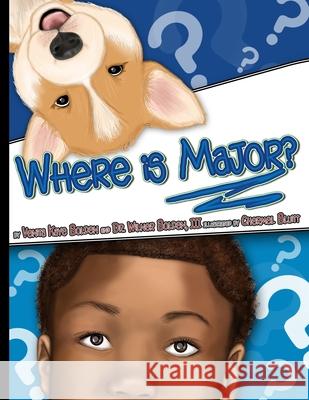 Where is Major? Wilner Bolde Chermel Bluitt Venita Kaye Bolden 9781735326511