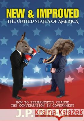 New & Improved: The United States of America J. P. Prag 9781735328720 Basil Junction Publishing
