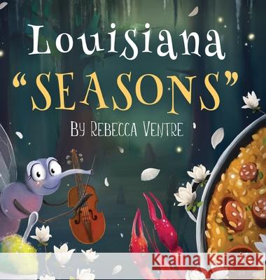 Louisiana Seasons Ventre, Rebecca 9781735336800 Head of the Table, LLC