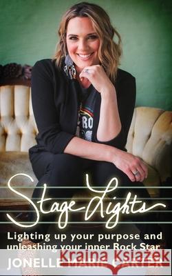Stage Lights Jonelle Marie Carter 9781735340715