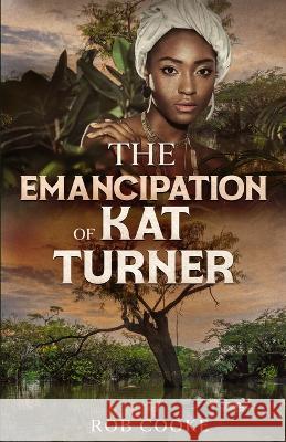The Emancipation of Kat Turner Gloria Ogo Rebeca Covers Don Shepard 9781735345949 R. R. Bowker