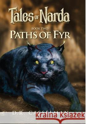 Tales of Narda: Paths of Fyr D. R. Casselman 9781735349732