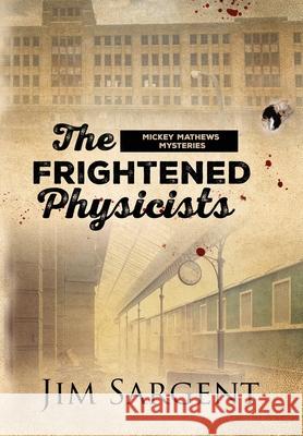 The Frightened Physicists Jim Sargent Amy Smith Fiona Jayde 9781735350882 Doce Blant Publishing