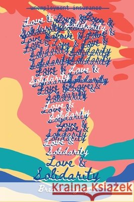 Love & Solidarity Brendan Joyce 9781735352725 Grieveland