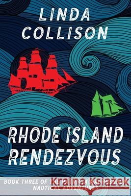 Rhode Island Rendezvous Linda Collison 9781735354545