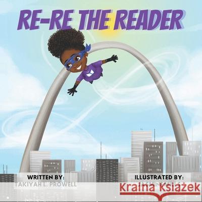 Re-Re the Reader Takiyah L. Prowell Jasmine Mills 9781735356006 Faith Write Now, LLC