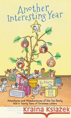 Another Interesting Year Maru And Bill Fox 9781735358598 Three Tomatoes Book Publishing