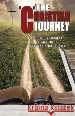 The Christian Journey Erica McGraw Angie Alexander 9781735362052 Kingdom News Today Publication Services LLC