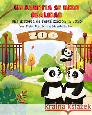 Un Pandita Se Hizo Realidad: Una Historia de Fertilización in Vitro Bortoletto, Pietro 9781735369327