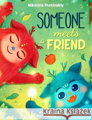 Someone meets a friend Nikolina Plotinskiy 9781735372273 Nikolina Plotinskiy