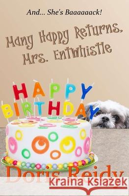 Many Happy Returns, Mrs. Entwhistle Doris Reidy 9781735373324 Janda Books