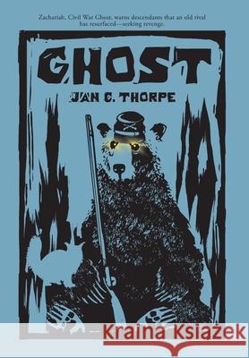 Ghost Jan C. Thorpe 9781735375342 Compound Press