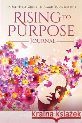 Rising to Purpose Journal Shana Danielle 9781735380629