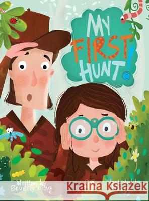 My First Hunt Beverly King Navya Raju Nay Merrill 9781735383637 Beverlyschildrensbooks