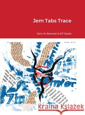 Jem Tabs Trace Matthew T Stolte, John M Bennett 9781735385020