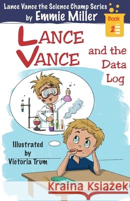 Lance Vance and the Data Log Emmie Miller 9781735387321