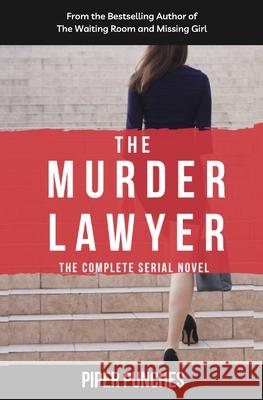 The Murder Lawyer Piper Punches 9781735389547 Piper Punches