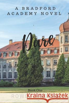 Dare: A Bradford Academy Novel Rowdy Rooksy 9781735393612