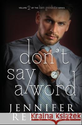 Don't Say a Word Jennifer Rebecca Kayla Robichaux Uplifting Designs 9781735393841