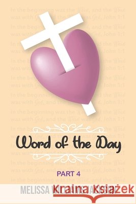 WORD of the DAY ( PART 4): A 92 Day Journal Experience Melissa Williams Jackson 9781735401232