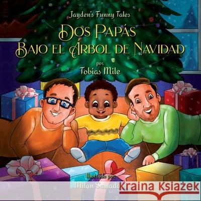 Dos Papás bajo el Árbol de Navidad Samadder, Milan 9781735410883 True Colors Lab, LLC