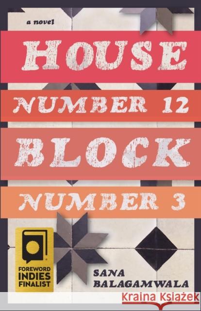 House Number 12 Block Number 3 Sana Balagamwala 9781735414577 Hidden Shelf Publishing House