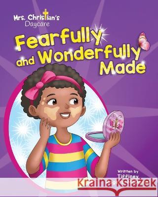Fearfully and Wonderfully Made Tiffiney Rogers-McDaniel 9781735417363 Teaching Parables LLC