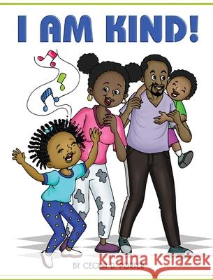 I Am Kind! Cecilia D. Porter 9781735417783 Freeman Publishing Company