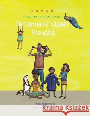 Ruman French Picture Dictionary: ٌRuman Dictionnaire Visuel Francais Hourani, Majeda 9781735420943 Ruman LLC