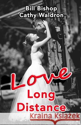 Love Long Distance Cathy Waldron Bill Bishop 9781735425009