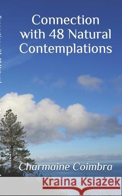 Connection with 48 Natural Contemplations Charmaine Coimbra 9781735425610