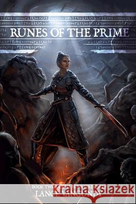 Runes of the Prime: Book Two of the Rune Fire Cycle Courtney Andersson Jamie Noble Frier Lance VanGundy 9781735427232 R. R. Bowker