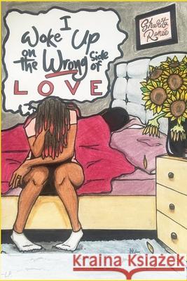 I Woke up on the Wrong Side of Love Sharita R. Wilson 9781735436715 Bennie Publications