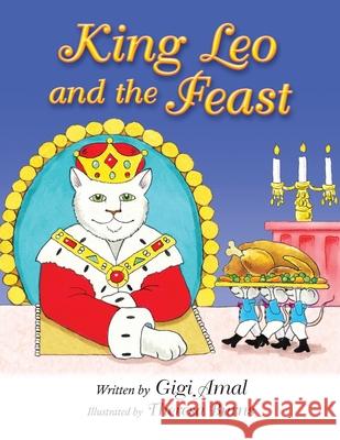King Leo and the Feast Gigi Amal Theresa Burns 9781735444406 King Leo, LLC