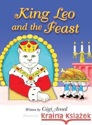 King Leo and the Feast Gigi Amal Theresa Burns 9781735444413 King Leo, LLC